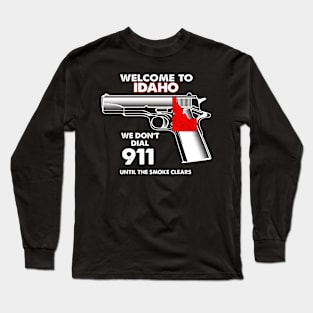 Welcome To Idaho 2nd Amendment Funny Gun Lover Owner Long Sleeve T-Shirt